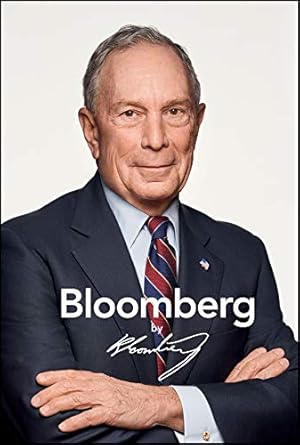 An Insightful Deep Dive: Bloomberg by Bloomberg, Revised and Updated – A Must-Read for Aspiring Investors