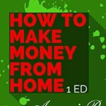 Unlock Your Financial Freedom: A Comprehensive Review of How to Make Money From Home from Amazon