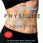 Transform Your Body in Just 2 Weeks: A Comprehensive Review of The Physique 57 Solution: The Groundbreaking 2-Week Plan for a Lean, Beautiful Body