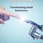 Unlocking Innovation: A Comprehensive Review of The Entrepreneur’s Guide to AI: Transforming Small Businesses from Amazon