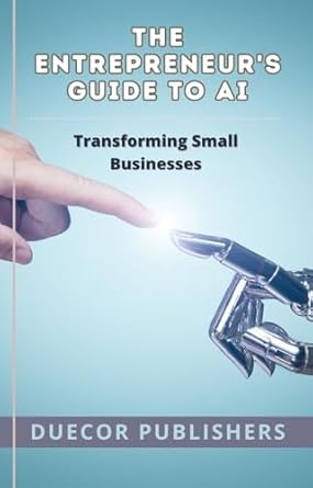 Unlocking Innovation: A Comprehensive Review of The Entrepreneur’s Guide to AI: Transforming Small Businesses from Amazon