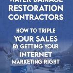 Unlock Success with Proven Strategies: A Review of ‘Internet Marketing For Water Damage Restoration Contractors’ Unlock Success with Proven Strategies: A Review of ‘Internet Marketing For Water Damage Restoration Contractors’
