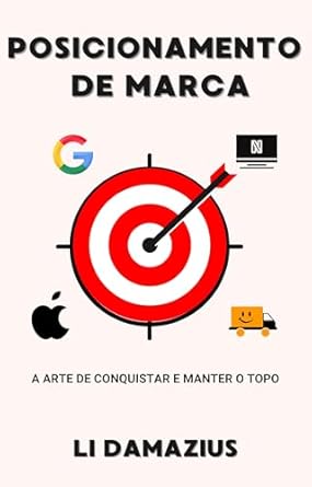 Descubra Como Dominar o Mercado com Este Guia Essencial: POSICIONAMENTO DE MARCA: A ARTE DE CONQUISTAR E MANTER O TOPO (Série Mestre dos Ebooks com ChatGPT: Guia Completo para Autores e Empreendedores Digitais Livro 12)