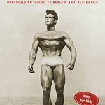 Discover Timeless Strength: A Comprehensive Review of Vintage Physique: A Golden Era Bodybuilding Guide to Health and Aesthetics