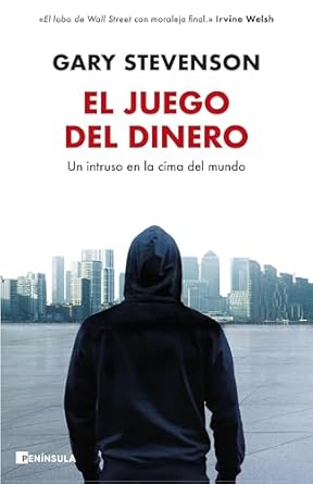 Discover the Secrets of Wealth in Our In-Depth Review of El juego del dinero: Un intruso en la cima del mundo (NO FICCIÓN NARRATIVA) (Spanish Edition)