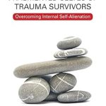 Discover Life-Changing Insights in ‘Healing the Fragmented Selves of Trauma Survivors: Overcoming Internal Self-Alienation’ – A Must-Read for Trauma Recovery! Discover Life-Changing Insights in ‘Healing the Fragmented Selves of Trauma Survivors: Overcoming Internal Self-Alienation’ – A Must-Read for Trauma Recovery!