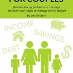 Transform Your Relationship with Money: A Comprehensive Review of ‘HOME FINANCES for COUPLES – Resolve Money Problems in Marriage and Learn Easy Steps to Manage Your Family Budget’ Transform Your Relationship with Money: A Comprehensive Review of ‘HOME FINANCES for COUPLES – Resolve Money Problems in Marriage and Learn Easy Steps to Manage Your Family Budget’