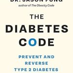 Must-Read Review: The Diabetes Code: Prevent and Reverse Type 2 Diabetes Naturally (The Code Series) – Unlock Your Health Potential!