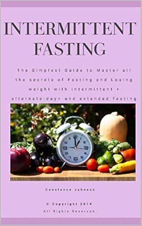 Unlock the Secrets to Effective Weight Loss: A Comprehensive Review of ‘INTERMITTENT FASTING: The Simplest Guide to Master All the Secrets of Fasting and Losing Weight with Intermittent, Alternate-Day, and Extended Fasting’