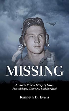 Discover the Heartfelt Journey in ‘MISSING: A World War II Story of Love, Friendships, Courage, and Survival’ – A Must-Read for History Lovers!