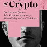 An Eye-Opening Journey into the Future of Finance: Kings of Crypto: One Startup’s Quest to Take Cryptocurrency Out of Silicon Valley and Onto Wall Street An Eye-Opening Journey into the Future of Finance: Kings of Crypto: One Startup’s Quest to Take Cryptocurrency Out of Silicon Valley and Onto Wall Street