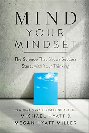 Transform Your Success: A Comprehensive Review of ‘Mind Your Mindset: The Science That Shows Success Starts with Your Thinking’