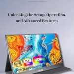 Discover the Ultimate Setup and Features: Portable Monitor Complete User Guide – Unlocking the Setup, Operation, and Advanced Features from Amazon Discover the Ultimate Setup and Features: Portable Monitor Complete User Guide – Unlocking the Setup, Operation, and Advanced Features from Amazon