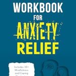 Transform Your Mindset: A Comprehensive Review of ‘Healing Anxiety and Overthinking: Proven CBT Strategies for Lasting Relief’ (Cognitive Behavioral Therapy Self-Help Guide: 15 Steps to Mental Health Book 1)
