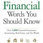 Unlock Your Financial Knowledge: A Must-Read Review of ‘Financial Words You Should Know: Over 1,000 Essential Investment, Accounting, Real Estate, and Tax Words’