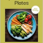 Discover the Secrets to Lasting Weight Loss: A Review of Leptin-Powered Plates: Recipes for Weight Loss & Longevity