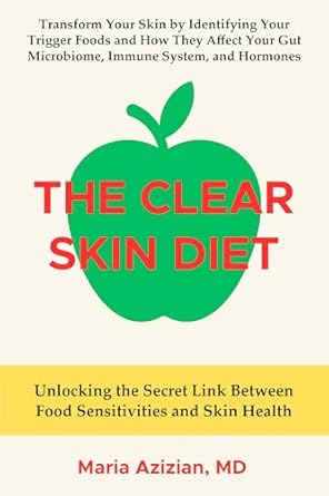 Discover the Transformative Power of Diet: A Comprehensive Review of The Clear Skin Diet: Unlocking the Secret Link Between Food Sensitivities and Skin Health