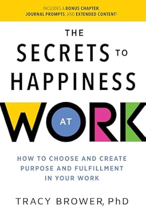 Transform Your Career: A Comprehensive Review of ‘The Secrets to Happiness at Work: How to Choose and Create Purpose and Fulfillment in Your Work (A Personal Development Book to Avoid Burnout in Your Career) (Ignite Reads)’