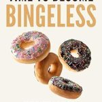 Transform Your Eating Habits: A Comprehensive Review of ‘BINGE LESS: OVERCOME BINGE EATING DISORDER, STOP EMOTIONAL EATING AND REGAIN YOUR RELATIONSHIP WITH FOOD’