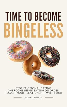 Transform Your Eating Habits: A Comprehensive Review of ‘BINGE LESS: OVERCOME BINGE EATING DISORDER, STOP EMOTIONAL EATING AND REGAIN YOUR RELATIONSHIP WITH FOOD’