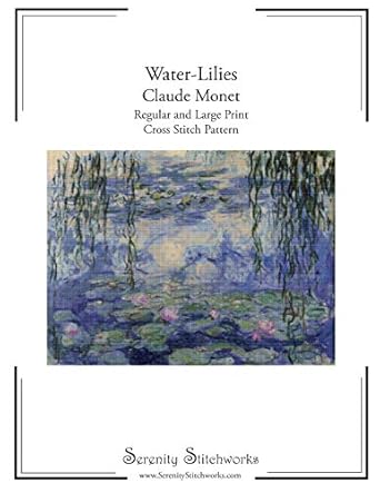 Discover the Beauty of Nature with Our In-Depth Review: Water-Lilies Cross Stitch Pattern – Claude Monet: Regular and Large Print Cross Stitch Pattern from Amazon
