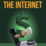 Unlock Your Online Income Potential: A Comprehensive Review of ‘Make Money On The Internet: The How-To Guide To Making Money On The Internet’ Unlock Your Online Income Potential: A Comprehensive Review of ‘Make Money On The Internet: The How-To Guide To Making Money On The Internet’