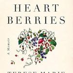 An Unforgettable Journey of Resilience: Heart Berries: A Memoir