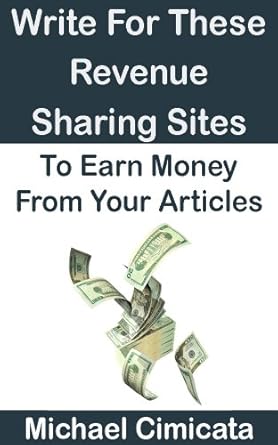 Unlock Your Earning Potential: A Comprehensive Review of ‘Write For THESE Revenue Sharing Sites To Earn Money From Your Articles’ from Amazon