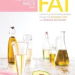 Discover the Power of Nutrition: A Comprehensive Review of *Fighting Back with Fat: A Guide to Battling Epilepsy Through the Ketogenic Diet and Modified Atkins Diet*
