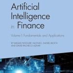 Unlocking Financial Success: A Comprehensive Review of Artificial Intelligence in Finance: Volume 1: Fundamentals and Applications Unlocking Financial Success: A Comprehensive Review of Artificial Intelligence in Finance: Volume 1: Fundamentals and Applications