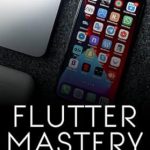 Unlocking the Secrets of Mobile Development: A Comprehensive Review of Flutter Mastery Unlocking the Secrets of Mobile Development: A Comprehensive Review of Flutter Mastery