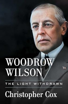 An In-Depth Review of Woodrow Wilson: The Light Withdrawn – A Must-Read for History Enthusiasts