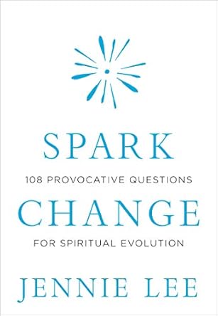 Unlock Your Inner Growth: A Comprehensive Review of Spark Change: 108 Provocative Questions for Spiritual Evolution
