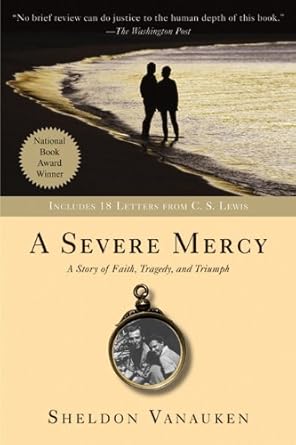 Discover the Profound Insights of A Severe Mercy: A Heartfelt Review of This Transformative Memoir