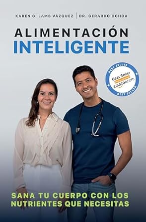 Transform Your Health Today: A Comprehensive Review of ‘Alimentación Inteligente: Sana tu cuerpo con los nutrientes que necesitas (Spanish Edition)’