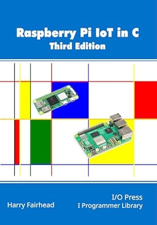 Unlock the Power of IoT: A Comprehensive Review of Raspberry Pi IoT In C