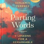 Discover Timeless Wisdom in This Heartfelt Review: Parting Words: An Extraordinary 100-Year-Old Man’s 9 Lessons for Living a Life to Be Proud Of