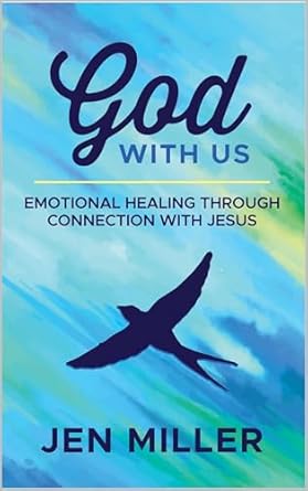 Transform Your Healing Journey: A Review of *God with Us: Emotional Healing Through Connection with Jesus*