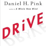 Unlocking Human Potential: A Comprehensive Review of ‘Drive: The Surprising Truth About What Motivates Us’ Unlocking Human Potential: A Comprehensive Review of ‘Drive: The Surprising Truth About What Motivates Us’