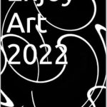 Discover the Magic of Creativity: A Comprehensive Review of Enjoy Art 2022 (French Edition) Discover the Magic of Creativity: A Comprehensive Review of Enjoy Art 2022 (French Edition)