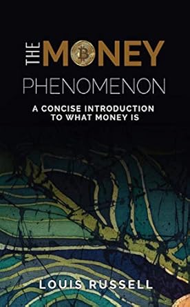 Unlocking Financial Wisdom: A Must-Read Review of The Money Phenomenon: A Concise Introduction To What Money Is