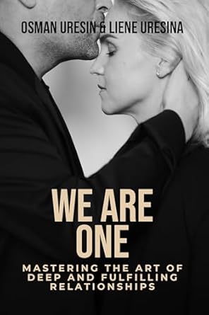 Discover the Secrets to Lasting Connections: A Comprehensive Review of ‘We Are One: Mastering the Art of Deep and Fulfilling Relationships’