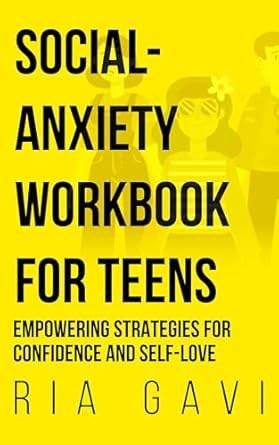 Transform Your Confidence: A Comprehensive Review of the ‘Social Anxiety Workbook for Teens: An Interactive Workbook for Building Confidence and Connection’