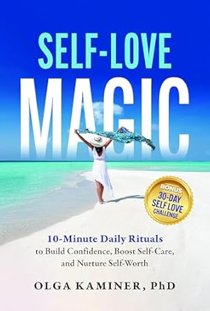 Unlock Your Inner Power: A Transformative Review of ‘Self-Love Magic: 10-Minute Daily Rituals to Build Confidence, Boost Self-Care, and Nurture Self-Worth’