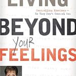 Unlock Emotional Mastery: A Compelling Review of ‘Living Beyond Your Feelings: Controlling Emotions So They Don’t Control You’ Unlock Emotional Mastery: A Compelling Review of ‘Living Beyond Your Feelings: Controlling Emotions So They Don’t Control You’