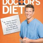 Transform Your Health with Our In-Depth Review of The Doctor’s Diet: Dr. Travis Stork’s STAT Program to Help You Lose Weight & Restore Health