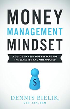 Unlock Financial Success: A Comprehensive Review of ‘Money Management Mindset: A Guide to Help You Prepare for the Expected and Unexpected’