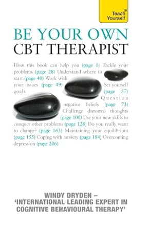 Discover the Secrets to Self-Improvement: A Comprehensive Review of ‘Be Your Own CBT Therapist: Beat Negative Thinking and Discover a Happier You with Rational Emotive Behaviour Therapy (Teach Yourself)’