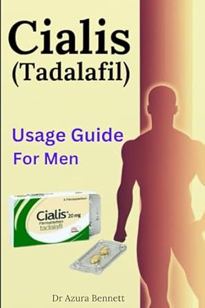 Unveiling the Secrets: A Comprehensive Review of the Cialis (Tadalafil) Usage Guide for Men – Fast-Acting Solutions to Get Hard, Stay Hard, and Boost Libido for Erectile Dysfunction