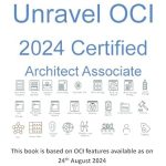 Essential Review: Unravel OCI – 2024 Certified Architect Associate: Exam Preparation Guide – Your Key to Success! Essential Review: Unravel OCI – 2024 Certified Architect Associate: Exam Preparation Guide – Your Key to Success!